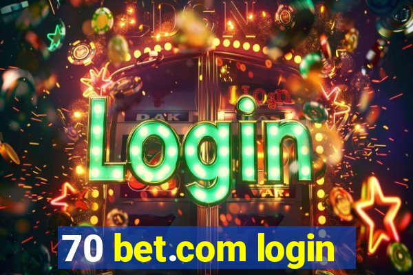 70 bet.com login